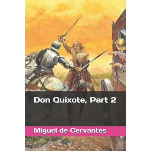 Don Quixote Part 2 Paperback, Independently Published