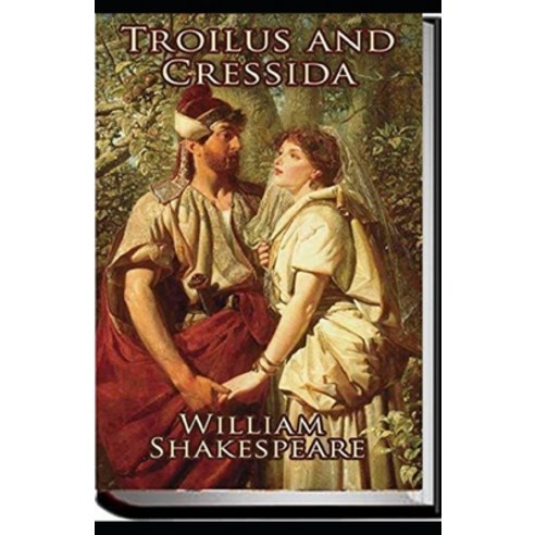 Troilus and Cressida Illustrated Paperback, Independently Published