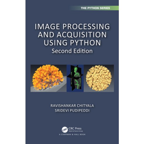 (영문도서) Image Processing and Acquisition Using Python Hardcover, CRC Press, English, 9780367198084