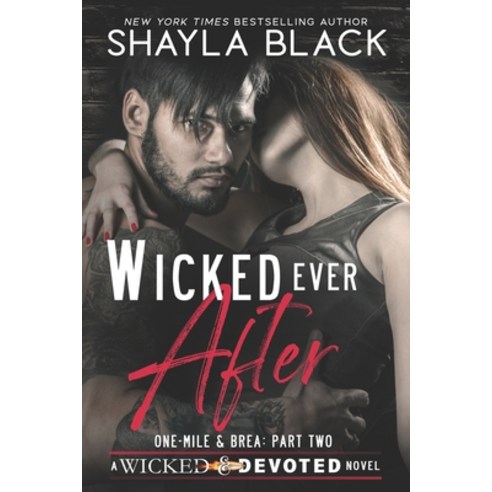 Wicked Ever After (One-Mile and Brea Part Two) Paperback, Shelley Bradley LLC, English, 9781936596676
