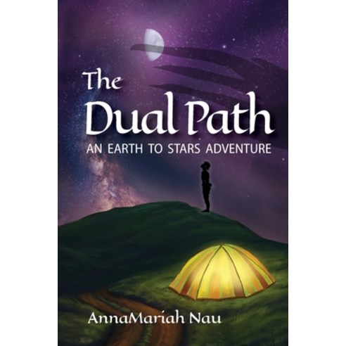 (영문도서) The Dual Path: An Earth to Stars Adventure Paperback, Joyous Heart Press, English, 9781637956076