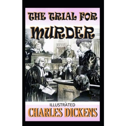 (영문도서) The Trial for Murder Illustrated Paperback, Independently Published, English, 9798423952679