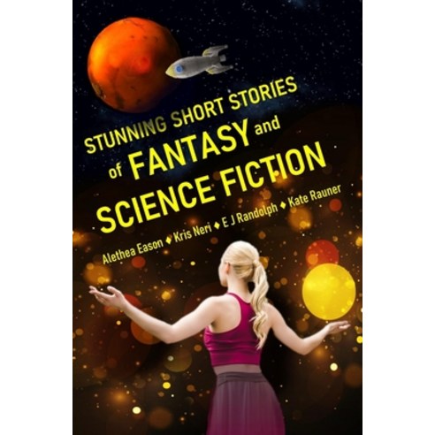 Stunning Short Stories of Fantasy and Science Fiction Paperback, Independently Published, English, 9798569715336