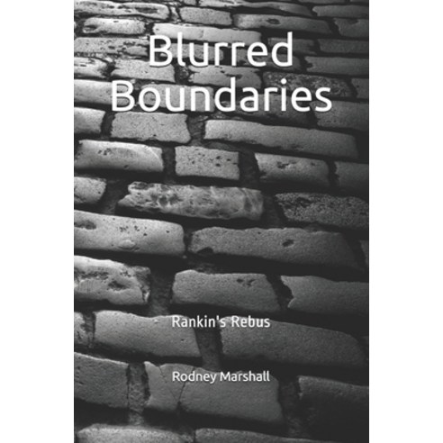 Blurred Boundaries: Rankin''s Rebus Paperback, Createspace Independent Pub..., English, 9781727832303