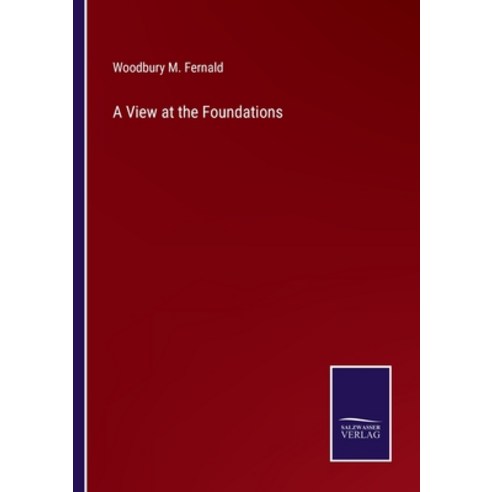 (영문도서) A View at the Foundations Paperback, Salzwasser-Verlag, English, 9783752586688