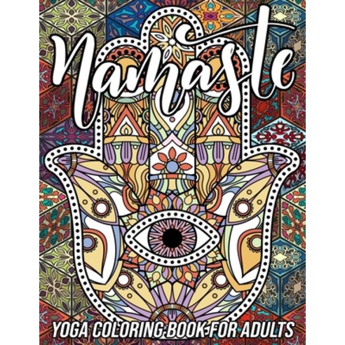 (영문도서) Namaste Yoga Coloring Book for Adults: Adorable Coloring Book with Fun Easy and Relaxing Designs o... Paperback, Independently Published