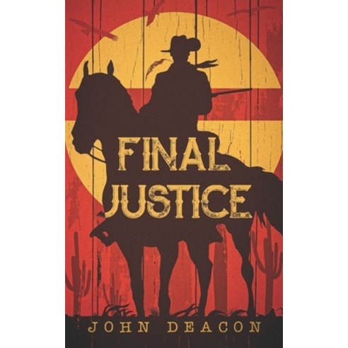 (영문도서) Final Justice: A Classic Western Series with Heart Paperback, Independently Published, English, 9798838716200