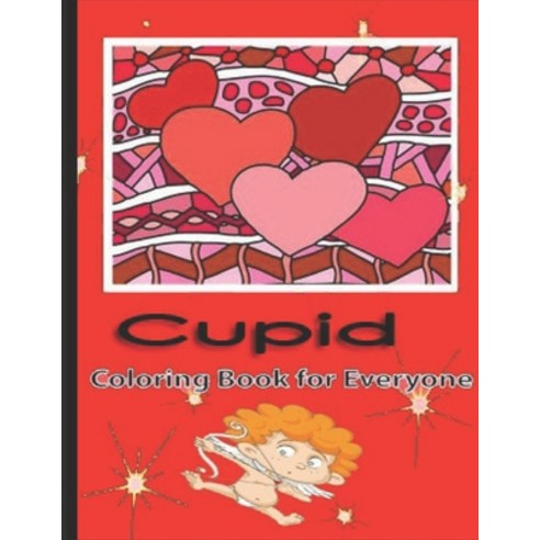 Cupid: Coloring Book For Everyone Paperback, Independently Published, English, 9798713155834