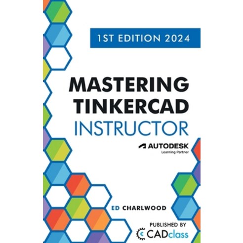 (영문도서) Mastering Tinkercad Instructor Paperback, Sliceform LLC, English, 9798988189435
