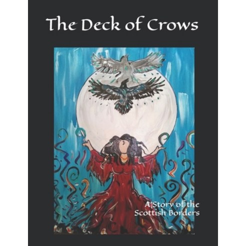 (영문도서) The Deck of Crows: A Story of the Scottish Borders Paperback, Independently Published, English, 9798848676457