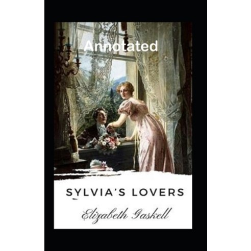 Sylvias Lovers Annotated Paperback, Independently Published, English, 9798561058301