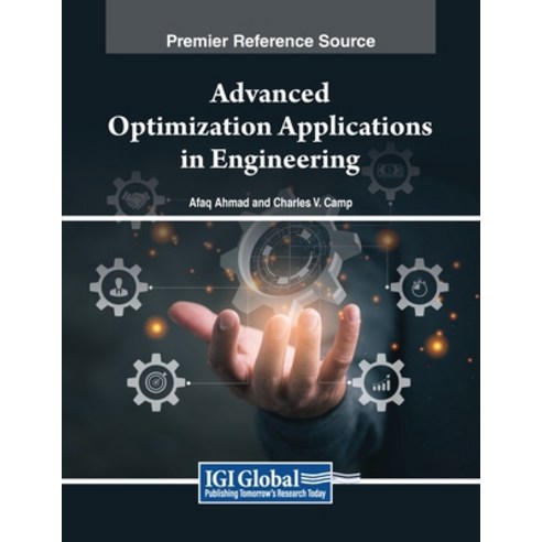 (영문도서) Advanced Optimization Applications in Engineering Paperback, IGI Global, English, 9798369344576