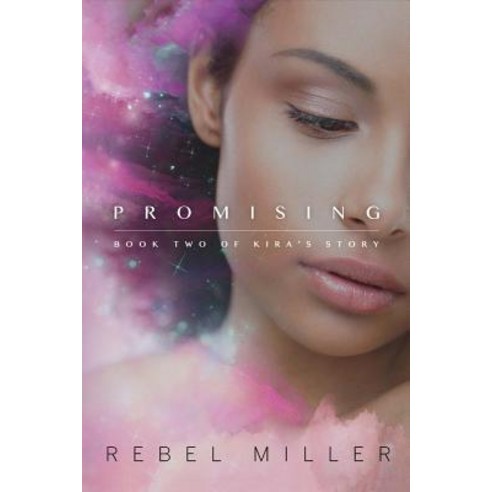 Promising Volume 2: Book Two of Kira''s Story Paperback, Rebel Miller Books, English, 9780994770240