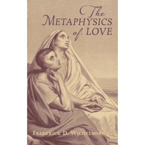 (영문도서) The Metaphysics of Love Paperback, Angelico Press, English, 9781621388623