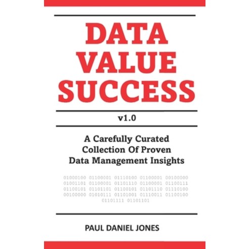 (영문도서) Data Value Success: Data Management Strategy and Leadership Tips Paperback, Independently Published, English, 9798352176450