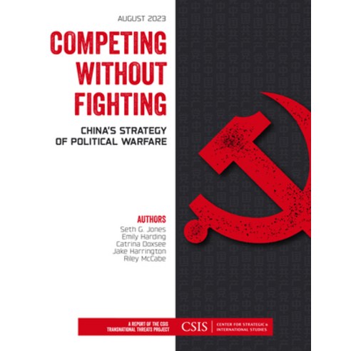(영문도서) Competing without Fighting: China''s Strategy of Political Warfare Paperback, Center for Strategic & Inte..., English, 9781538170700