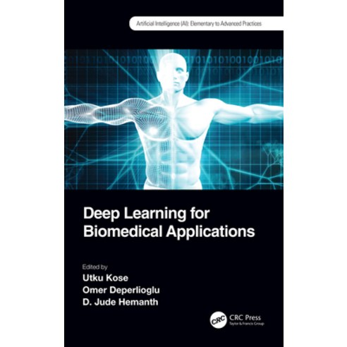 Deep Learning for Biomedical Applications Hardcover, CRC Press, English, 9780367422509