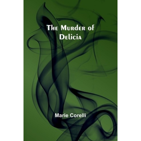 (영문도서) The Murder of Delicia Paperback, Alpha Edition, English, 9789357950565