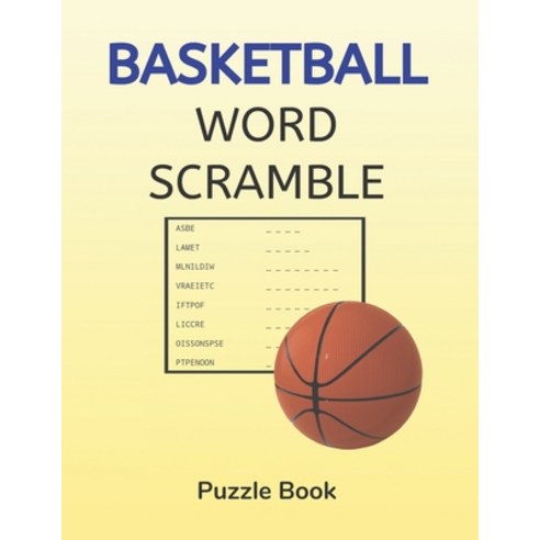 Basketball Word Scramble: Puzzle Book for Adults with Solutions Paperback, Independently Published, English, 9798614866297