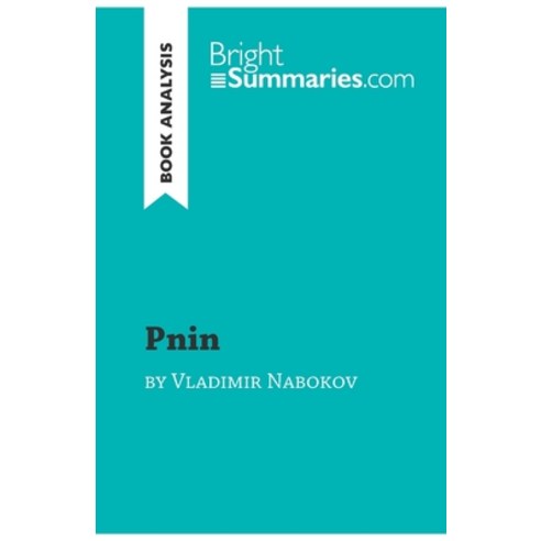 (영문도서) Pnin by Vladimir Nabokov (Book Analysis): Detailed Summary Analysis and Reading Guide Paperback, Brightsummaries.com, English, 9782808019477