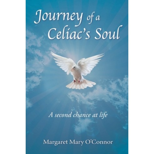 (영문도서) Journey of a Celiac''s Soul: A second chance at life Paperback, Independently Published, English, 9798484194346
