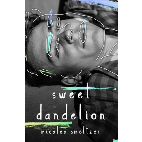 (영문도서) Sweet Dandelion: Alternate Ansel Edition Paperback Paperback, Independently Published