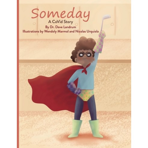 Someday: A CoVid Story Paperback, Independently Published, English, 9798697094747