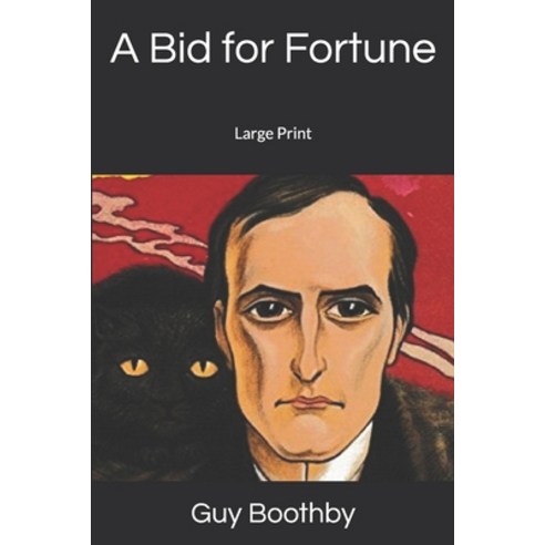 A Bid for Fortune: Large Print Paperback, Independently Published, English, 9781650357034