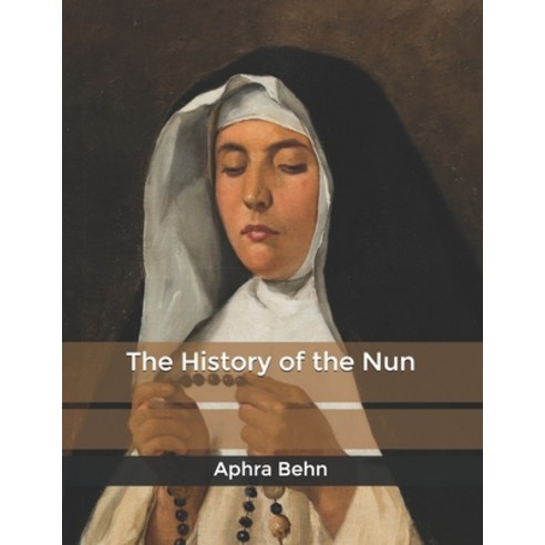 The History of the Nun Paperback, Independently Published, English, 9798605234593