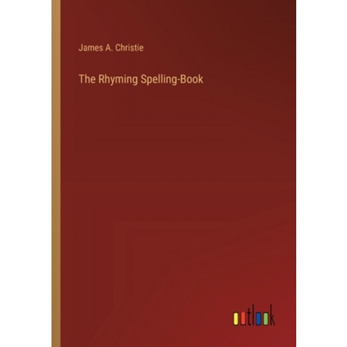 (영문도서) The Rhyming Spelling-Book Paperback, Outlook Verlag, English, 9783368186289