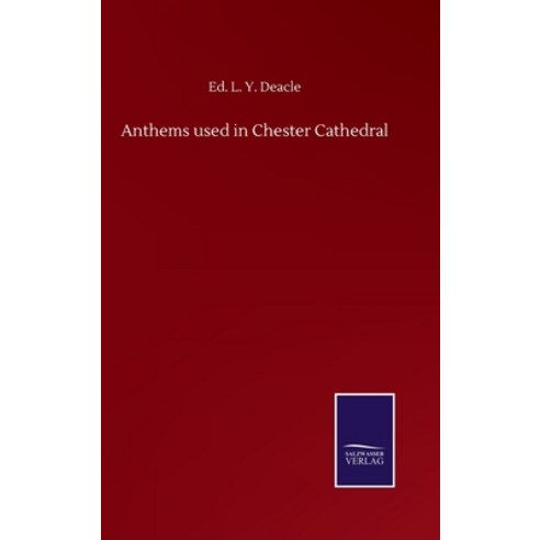 Anthems used in Chester Cathedral Hardcover, Salzwasser-Verlag Gmbh