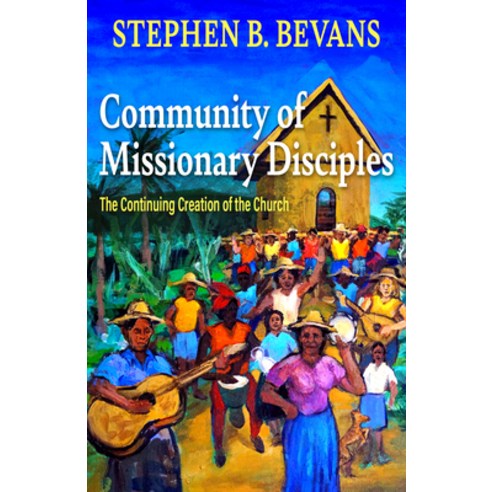 (영문도서) Community of Missionary Disciples: The Continuing Creation of the Church Paperback, Orbis Books, English, 9781626985551