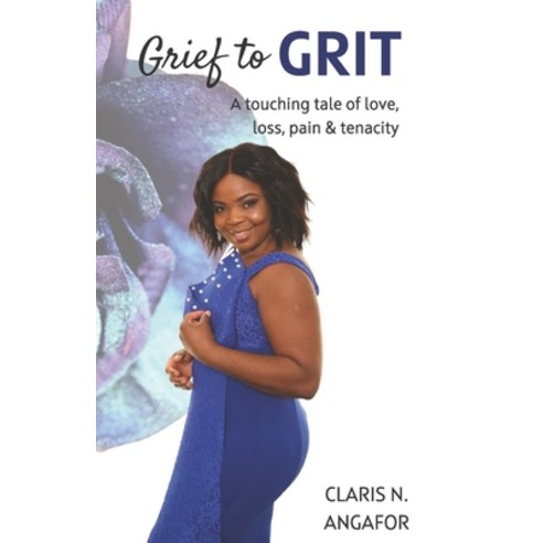 Grief to Grit Paperback, Marcia M Publishing House, English, 9781913905910