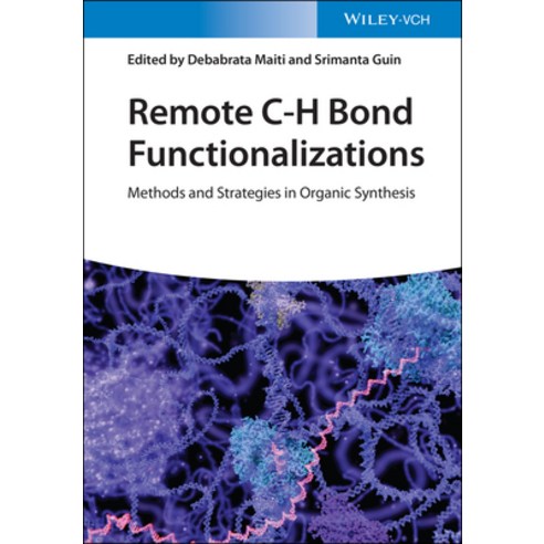 Remote C-H Bond Functionalizations: Methods and Strategies in Organic Synthesis Hardcover, Wiley-Vch