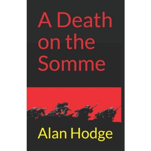 A Death on the Somme Paperback, Independently Published