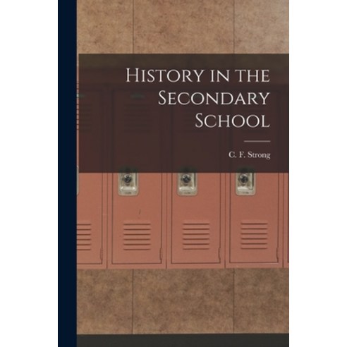 (영문도서) History in the Secondary School Paperback, Hassell Street Press, English, 9781014595393