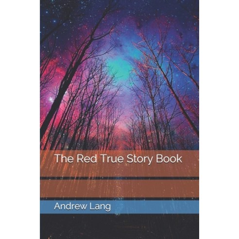 The Red True Story Book Paperback, Independently Published, English, 9798744833213