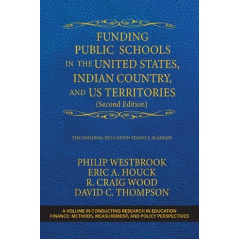 (영문도서) Funding Public Schools in the United States Indian Country and US Territories (Second Edition) Paperback, Information Age Publishing, English, 9798887302683