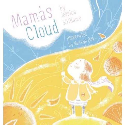 (영문도서) Mama''s Cloud Hardcover, All Write Here Publishing, English, 9781775345626