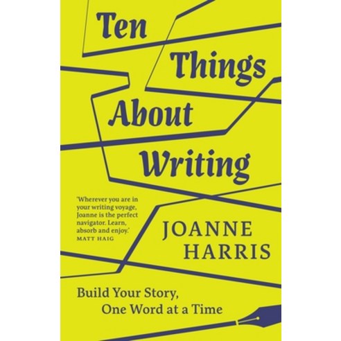 Ten Things about Writing: Build Your Story One Word at a Time Hardcover, September Publishing, English, 9781912836598