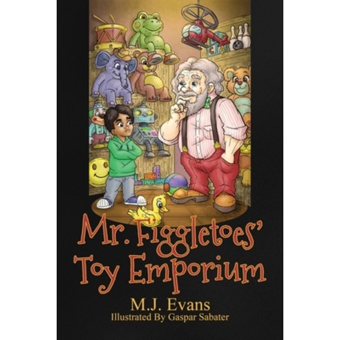 Mr. Figgletoes'' Toy Emporium Paperback, Dancing Horse Press