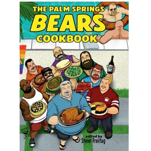 (영문도서) The Palm Springs Bears Cookbook Hardcover, Lulu.com, English, 9781387665464