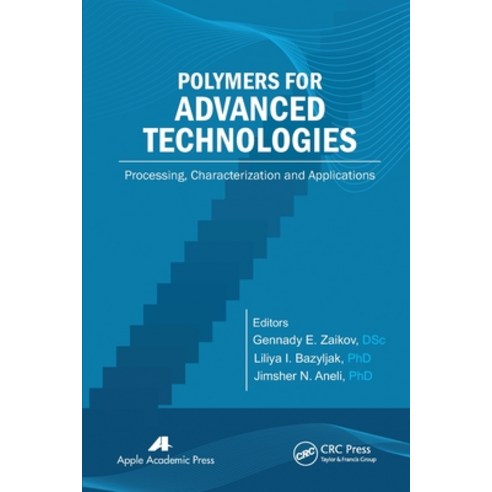 (영문도서) Polymers for Advanced Technologies: Processing Characterization and Applications Paperback, Apple Academic Press, English, 9781774632666
