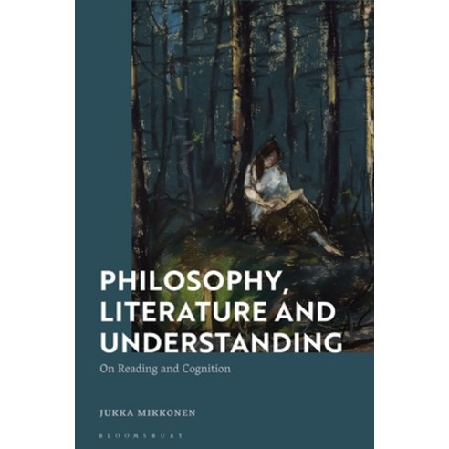 Philosophy Literature and Understanding: On Reading and Cognition Hardcover, Bloomsbury Academic