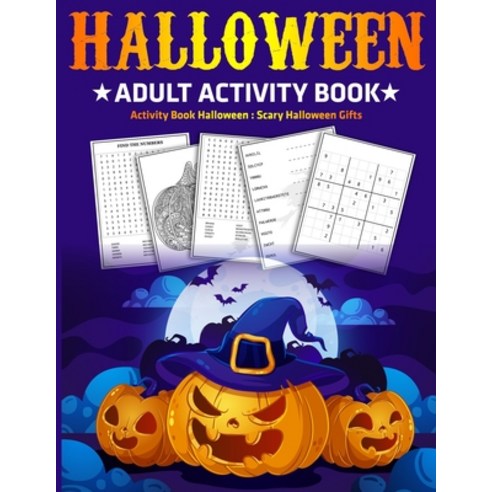Halloween Adult Activity Book: Activity Book Halloween: Scary Halloween Gifts Paperback, Independently Published, English, 9798693313057