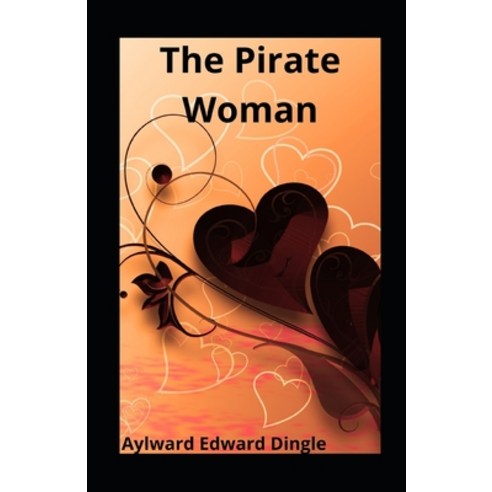 The Pirate Woman illustrated Paperback, Independently Published, English, 9798702201122