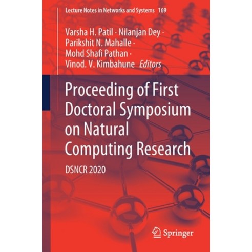 Proceeding of First Doctoral Symposium on Natural Computing Research: Dsncr 2020 Paperback, Springer, English, 9789813340725