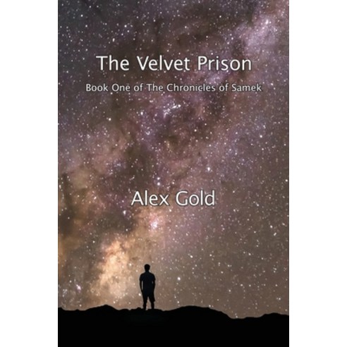 (영문도서) The Velvet Prison: Book One of The Chronicles of Samek Paperback, Alexander Laski, English, 9780995584945
