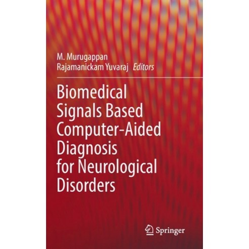 (영문도서) Biomedical Signals Based Computer-Aided Diagnosis for Neurological Disorders Hardcover, Springer, English, 9783030978440