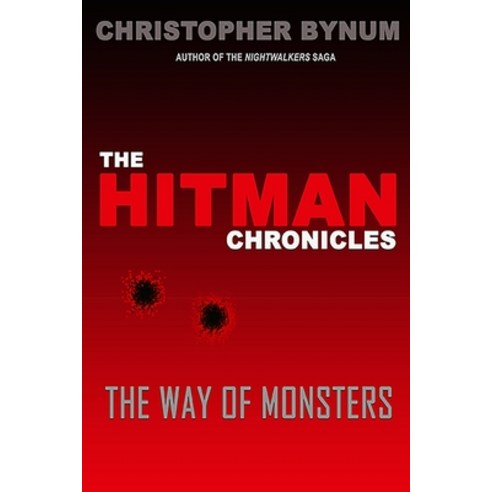 (영문도서) The Hitman Chronicles: The Way of Monsters Paperback, Independently Published, English, 9798862039849